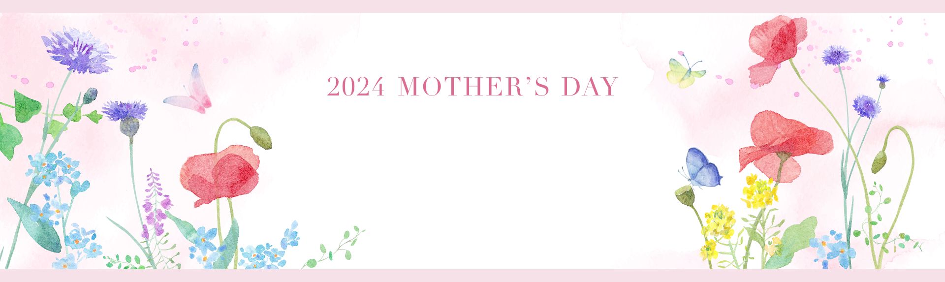 2024 MOTHER’S DAY