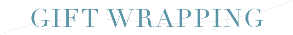 GIFT WRAPPING