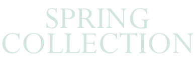 SPRING COLLECTION
