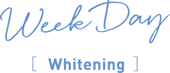Week Day [Whitening]